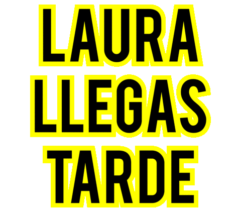 Laura Llegas Tarde Sticker