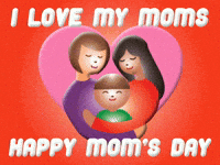 I Love My Moms