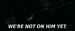 Were Not On Him Yet GIF