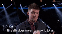 It Really Does Mean The World To Us