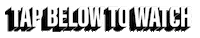 Tap Below To Watch Sticker by Lost Debate