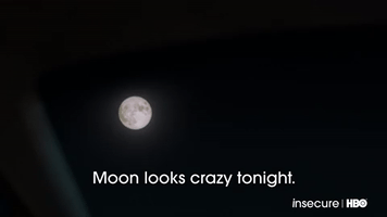 Moon Looks Crazy