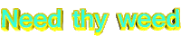 weed need Sticker by AnimatedText