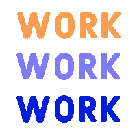 Work Work Work Sticker