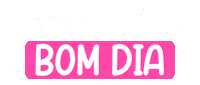 Bom Dia Sticker