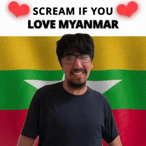 SCREAM IF YOU LOVE MYANMAR