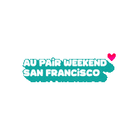 aupairweekend california san fran au pair aupair Sticker