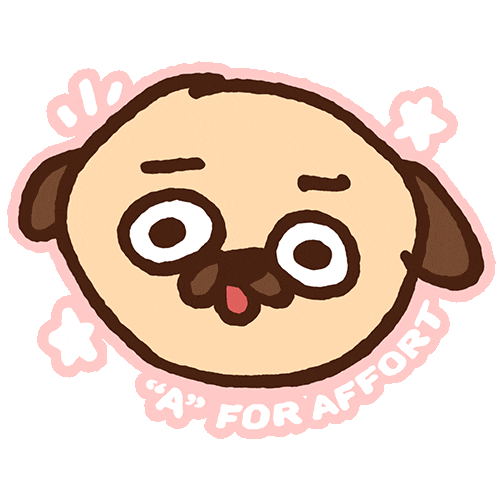 Pugs Good Effort Sticker by Puglie Pug