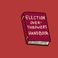 Illustrated gif. Red book on a red background with the title "Election overthrowers handbook," opens up, "lies" across every page.