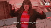 Catherine Tate Wrong One GIF by Doctor Who