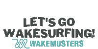 Lets Go Surf Sticker by WAKEMUSTERS