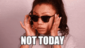 Not Today No GIF by Shalita Grant