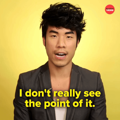 Don't see the point