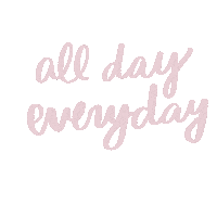 All Day Everyday Pink Sticker