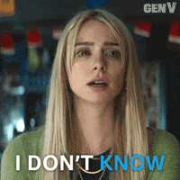 Gen V I Dont Know GIF by Amazon Prime Video