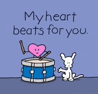 Illustrated gif. Tiny white dog gestures toward a heart playing a snare drum beneath the message, “My heart beats for you.”