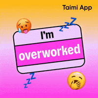 Overworked GIF by Taimi