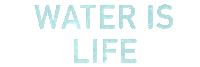 Water Is Life Sticker by HUDSY