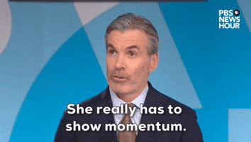"She really has to show momentum."