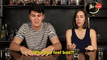 Why Do I Feel Bad?!