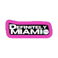 DEFINITELYMIAMITV miamibeach southbeach definitelymiami dmtv Sticker