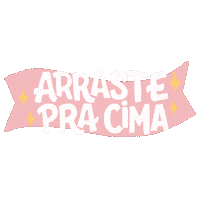 Swipe Arrasta Pra Cima Sticker
