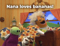 Nana loves bananas!