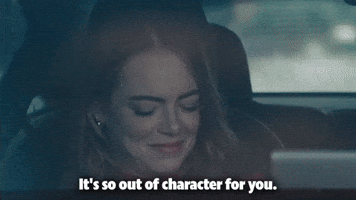 It's So Out of Character For You