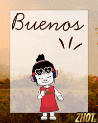 Buen Dia GIF by Zhotcita