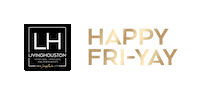 Happy Friday Sticker by Living Houston Real Estate