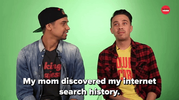 My Mom Discovered My Search History