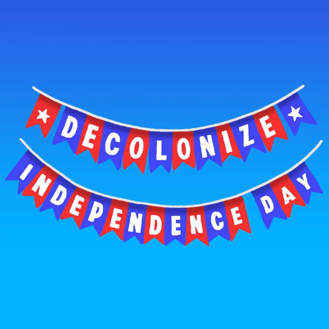 Decolonize Independence Day