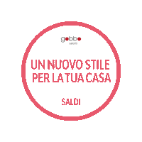 Un Nuovo Stile Per La Tua Casa Sticker by Gobbo Salotti