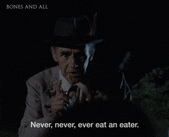Eat Never Ever GIF by Bones and All
