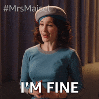 Im Fine Rachel Brosnahan GIF by The Marvelous Mrs. Maisel