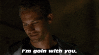 I'm Goin With You