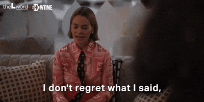 I Don't Regret What I Said