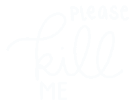 Kill Me Sticker Sticker