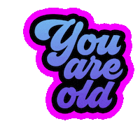 Getting Older Happy Birthday Sticker by All Better