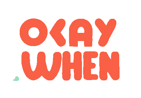 OkayWhen giphyupload Sticker