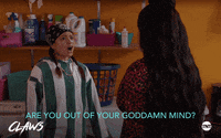 Angry Out Of Your Mind GIF by ClawsTNT