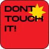 Text gif. Inside a curved red square, a yellow star resides in the top right corner and black text reads, "Don't touch it!" A defined, gray hand with its palm out in a stop motion emerges from the bottom.