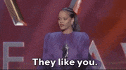 They Like You Rihanna GIF by BET