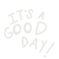 Its A Good Day Sticker