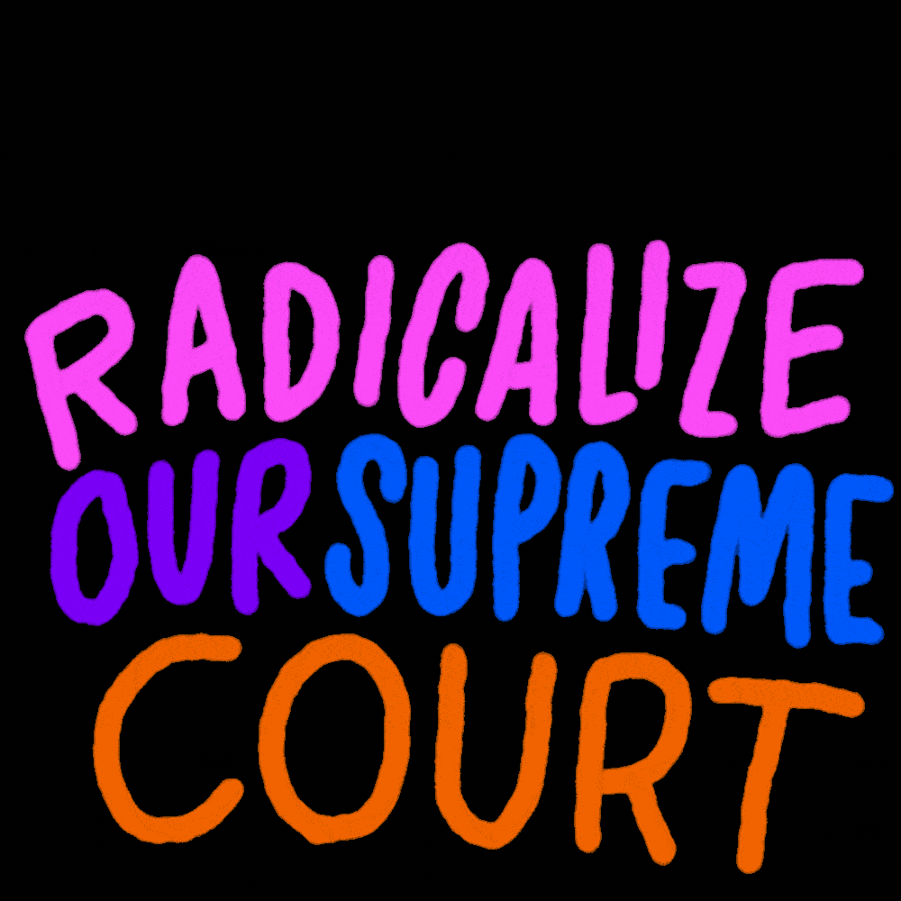 Supreme Court Justice GIF by INTO ACTION
