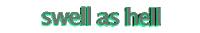 swell as hell Sticker by AnimatedText
