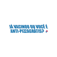 dominosbrasil pizza dominos vacina dose Sticker