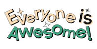 Everyoneisawesome Sticker by AwesomeTMT