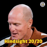 Hindsight 20/20