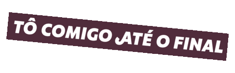 To Comigo Ate O Final Sticker by @dailus